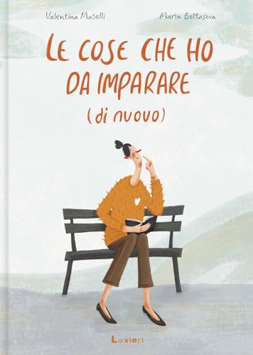 Le cose che ho da imparare (di nuovo) von Lavieri