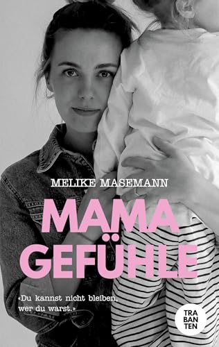 Mamagefühle: «Du kannst nicht bleiben, wer du warst.»