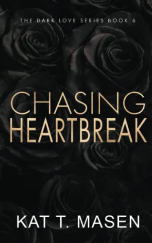 Chasing Heartbreak - Special Edition (Dark Love Series)