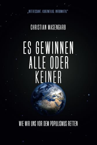 Es gewinnen alle oder keiner: Wie wir uns vor dem Populismus retten