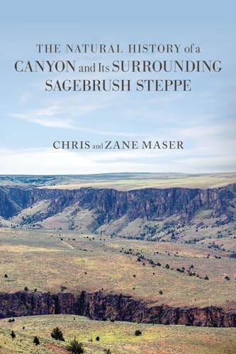 The Natural History of a Canyon and Its Surrounding Sagebrush Steppe von Luminare Press