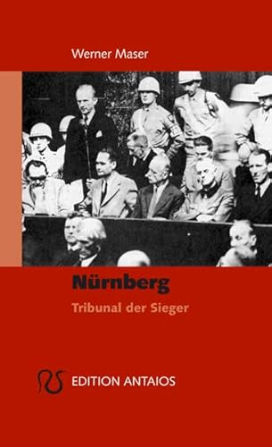 Nürnberg: Tribunal der Sieger