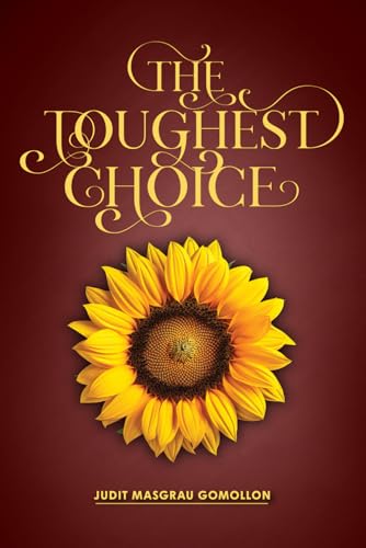 The Toughest Choice: The Call of the Heart: a Story of New Beginnings von Pacific Publishings
