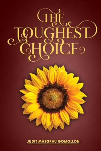 The Toughest Choice: The Call of the Heart: a Story of New Beginnings von Pacific Publishings