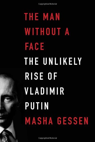 The Man Without a Face: The Unlikely Rise of Vladimir Putin von Riverhead Hardcover