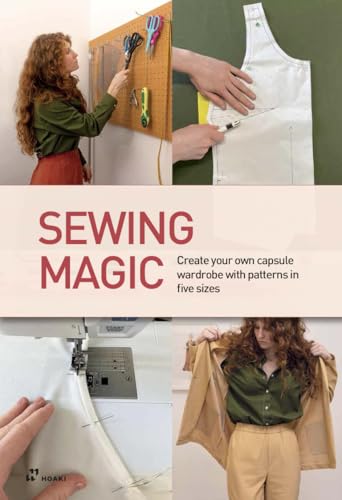 Sewing Magic: Create your own capsule wardrobe with patterns in five sizes von HOAKI BOOKS S.L.