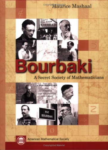 Bourbaki: A Secret Society of Mathematicians von Brand: American Mathematical Society