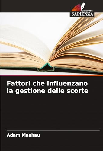 Fattori che influenzano la gestione delle scorte von Edizioni Sapienza