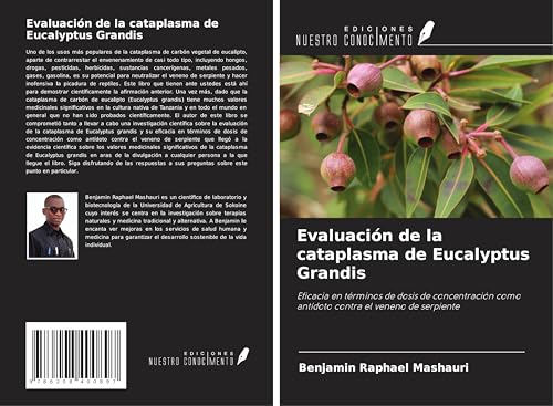 Evaluación de la cataplasma de Eucalyptus Grandis: Eficacia en términos de dosis de concentración como antídoto contra el veneno de serpiente von Ediciones Nuestro Conocimiento
