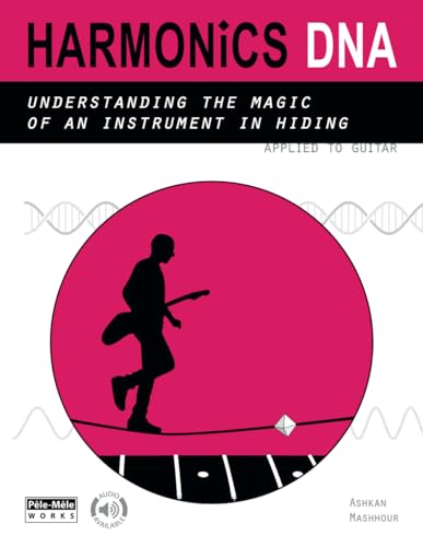 Harmonics DNA: Understanding the Magic of an Instrument in Hiding