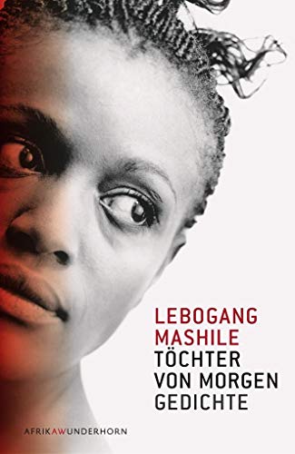 Töchter von morgen: Gedichte (AfrikAWunderhorn)