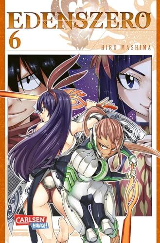 Edens Zero 6: Action, galaktische Abenteuer und eine blaue Katze | Cooler Weltraum-Epos vom Fairy Tail-Zeichner! von CARLSEN MANGA