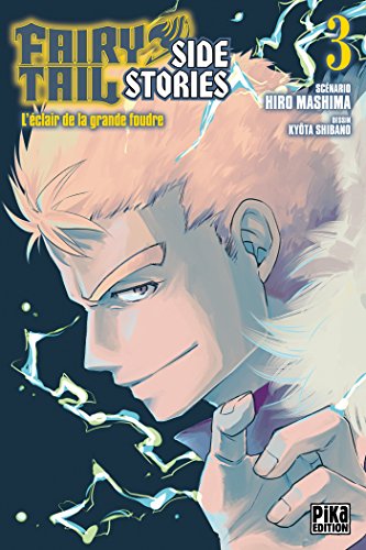 Fairy Tail - Side Stories T03: L'éclair de la grande foudre