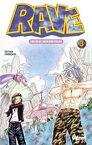 Rave, tome 3