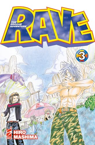Rave. The groove adventure. New edition (Vol. 3) von Star Comics
