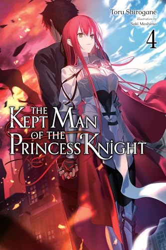 The Kept Man of the Princess Knight, Vol. 4: Volume 4 (The Kept Man of the Princess Knight (Light Novel)) von Yen Press