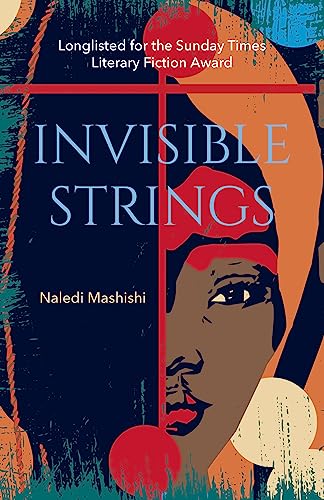 Invisible Strings: Longlisted for the Sunday Times Literary Fiction Award 2022 von Legend Press Ltd