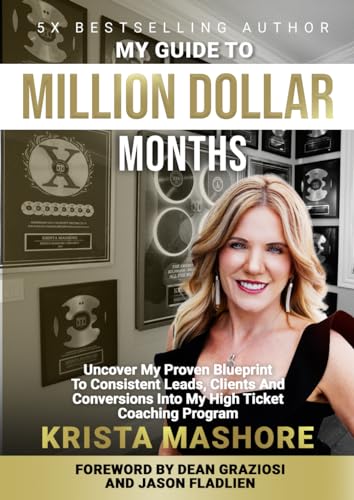 My Guide to Million Dollar Months: A Proven Client Acquisition Strategy for Coaches & Consultants von Game Changer Publishing