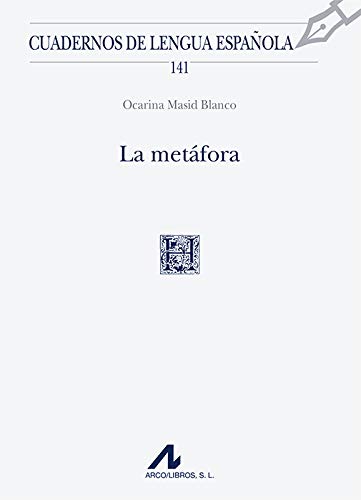 La metáfora (Cuadernos de lengua española, Band 141)