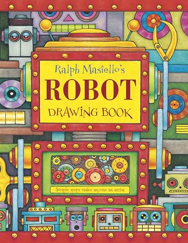Ralph Masiello's Robot Drawing Book (Ralph Masiello's Drawing Books)