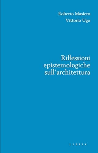 Riflessioni epistemologiche sull'architettura (Mosaico) von Libria