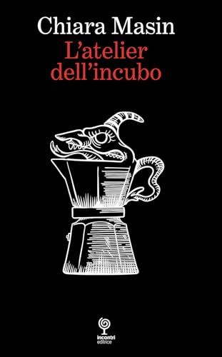 L'atelier dell'incubo von Incontri Editrice
