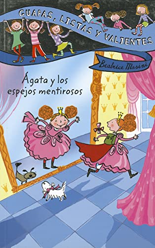 Agata y los Espejos Mentirosos (LITERATURA INFANTIL - Guapas, listas y valientes, Band 1) von ANAYA INFANTIL Y JUVENIL