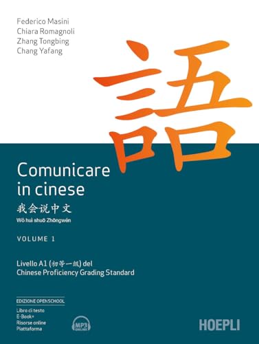 Comunicare in cinese. Livello 1 del Chinese Proficiency Grading Standard. Con Contenuto digitale per download e accesso on line (2021) (Vol. 1) (Studi orientali)