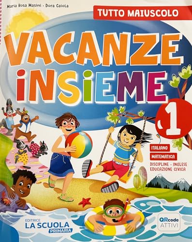 Vacanze insieme. Quaderno classe 1ª