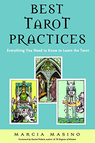 Best Tarot Practices: Everything You Need to Know to Learn the Tarot von Weiser Books