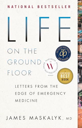 Life on the Ground Floor: Letters from the Edge of Emergency Medicine von Anchor Canada