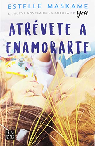 Atrévete a enamorarte (Ficción) von Crossbooks