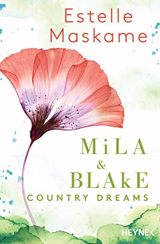 Mila & Blake: Country Dreams (Die Mila-Reihe, Band 2) von Heyne Verlag