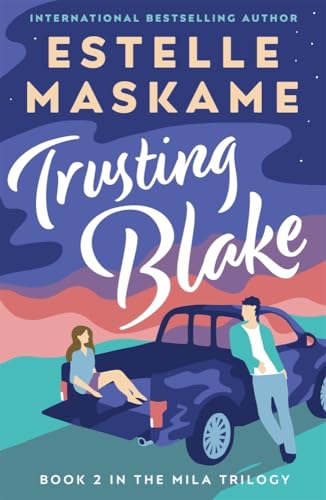Trusting Blake (The MILA Trilogy 2) von Bonnier Books UK