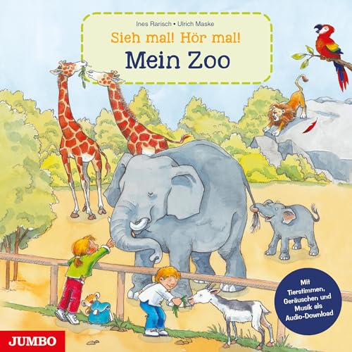 Sieh mal! Hör mal! Mein Zoo: Mit Tierstimmen, Geräuschen und Musik als Audio-Download