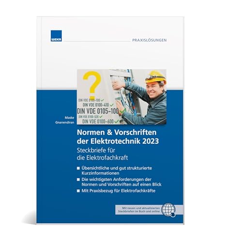 Normen & Vorschriften der Elektrotechnik 2023: Elektrotechnische Normen und Vorschriften - so behalten Sie den Überblick! von WEKA MEDIA GmbH & Co. KG