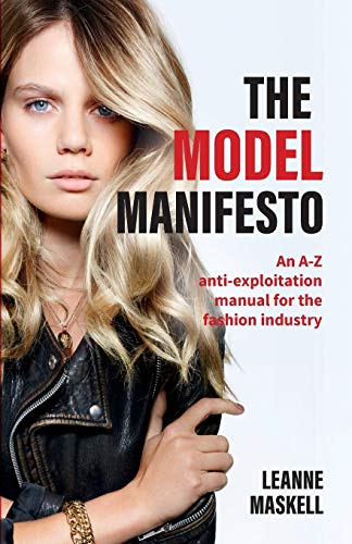 The Model Manifesto: An A-Z anti-exploitation manual for the fashion industry The Model Manifesto: An A-Z anti-exploitation manual for the fashion industry von Practical Inspiration Publishing
