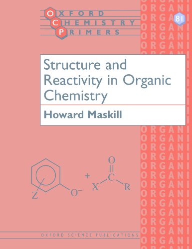 Structure And Reactivity In Organic Chemistry (Oxford Chemistry Primers, 81, Band 81) von Oxford University Press