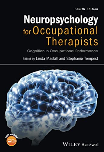 Neuropsychology for Occupational Therapists: Cognition in Occupational Performance, 4th Edition