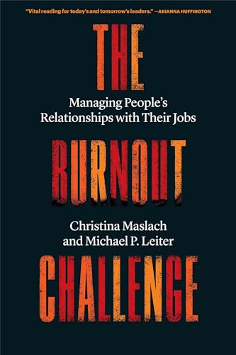 The Burnout Challenge: Managing People's Relationships with Their Jobs