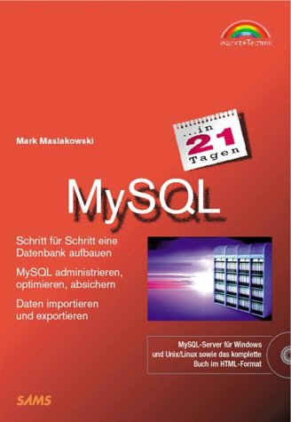 MySQL in 21 Tagen . Schritt für Schritt eine Datenbank aufbauen (in 14/21 Tagen)