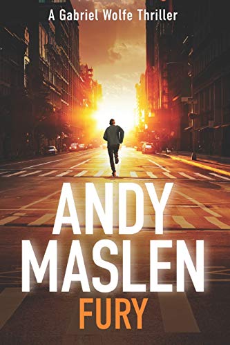 Fury (The Gabriel Wolfe Thrillers, Band 5)