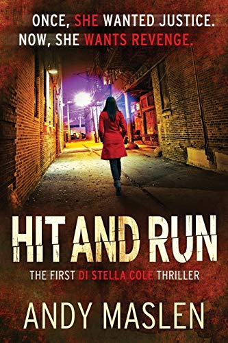 Hit and Run (The DI Stella Cole Thrillers, Band 1) von CREATESPACE