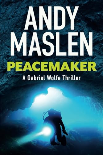 Peacemaker (The Gabriel Wolfe Thrillers, Band 15) von Independently published