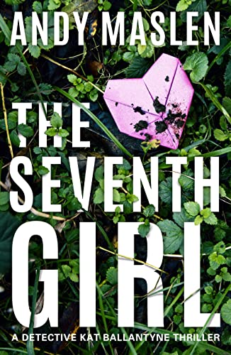 The Seventh Girl (Detective Kat Ballantyne, Band 1) von Thomas & Mercer