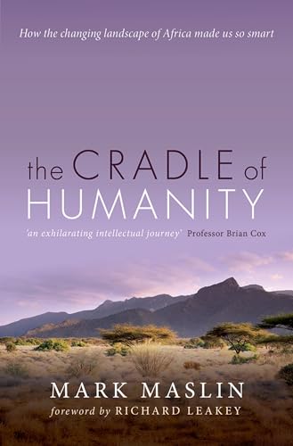 The Cradle of Humanity: How the Changing Landscape of Africa Made Us So Smart von Oxford University Press