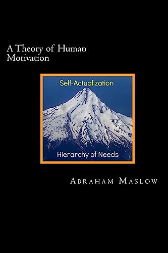 A Theory of Human Motivation (Psychology Classics)