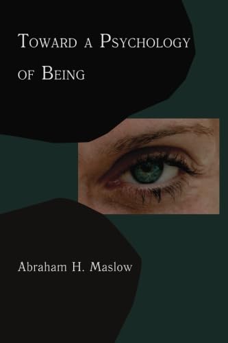 Toward A Psychology of Being: Reprint of 1962 Edition First Edition von Martino Publishing