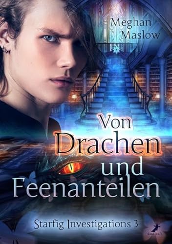 Von Drachen und Feenanteilen: Starfig Investigations 3 von DEAD SOFT Verlag