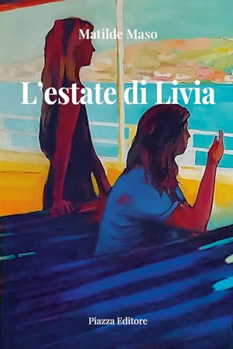 L'estate di Livia. Nuova ediz. von Piazza Editore